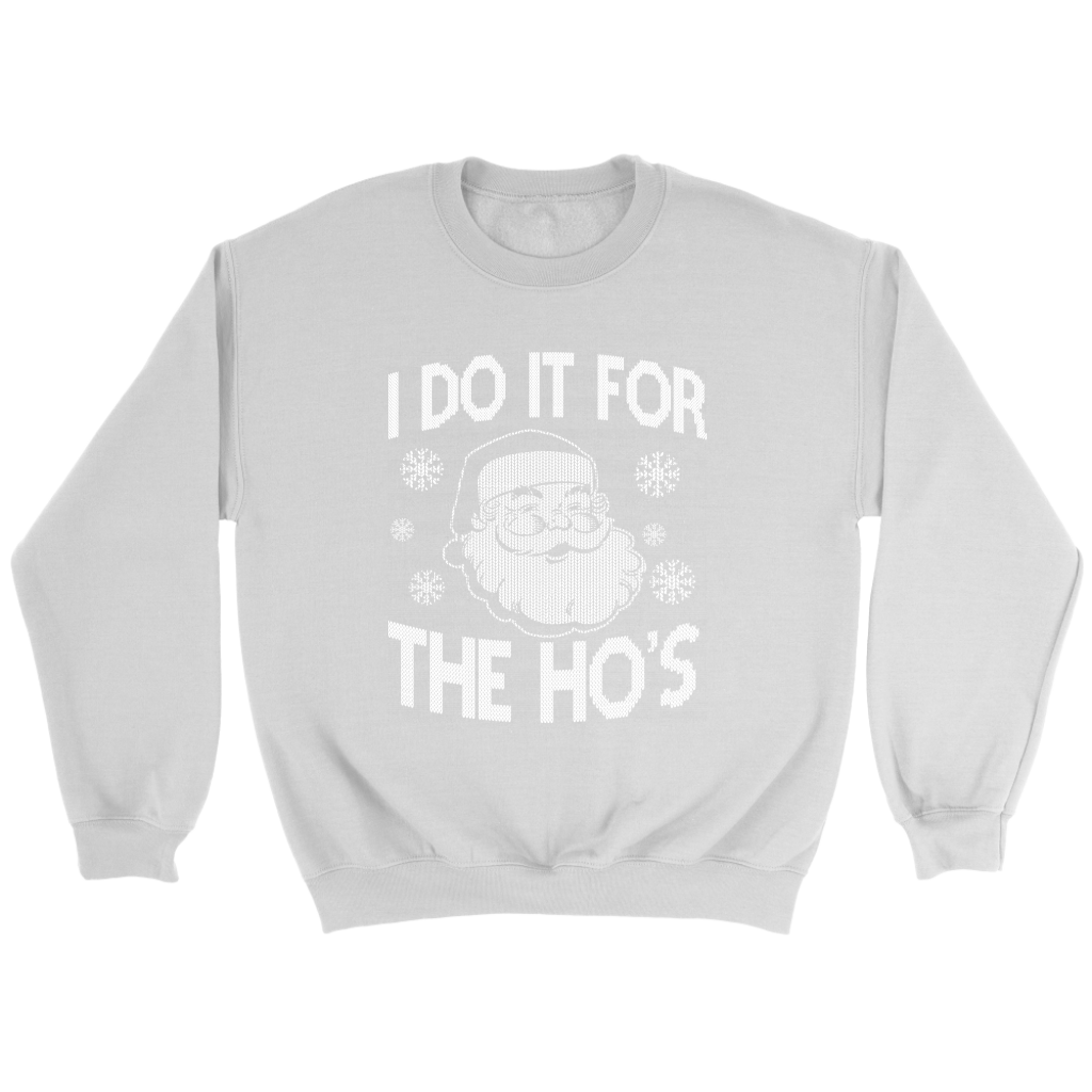 I Do It For Sweatshirt