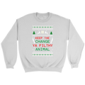 Keep the Change Sweatshirt
