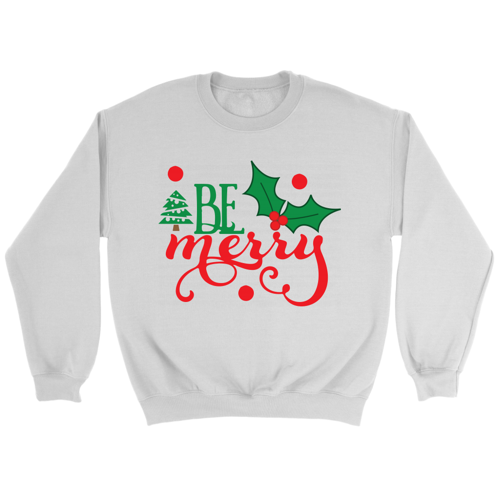 Be Merry Sweatshirt