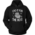I Do It For Hoodie