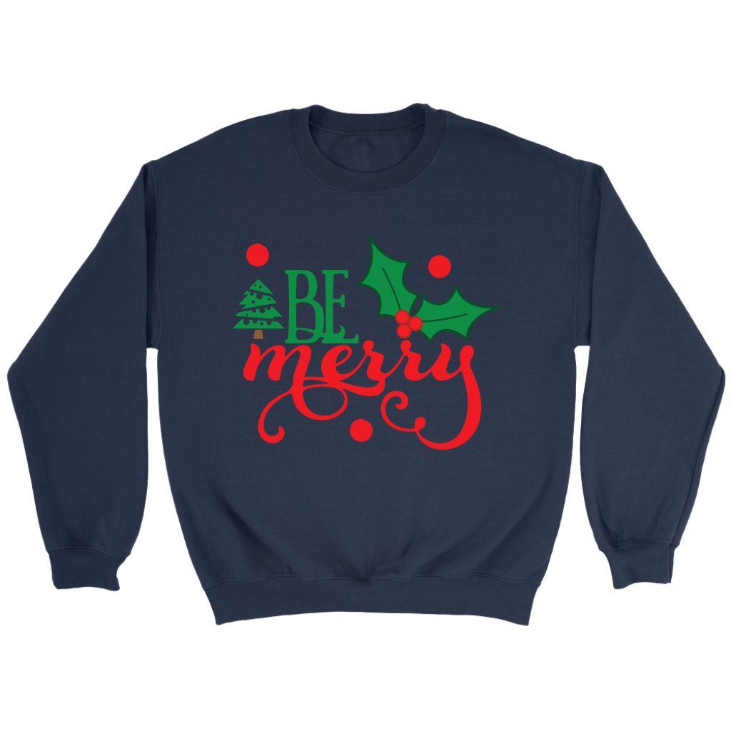 Be Merry Sweatshirt