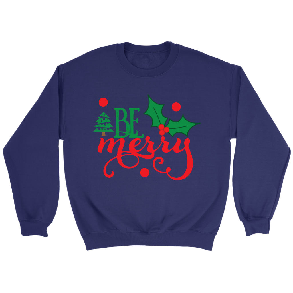 Be Merry Sweatshirt