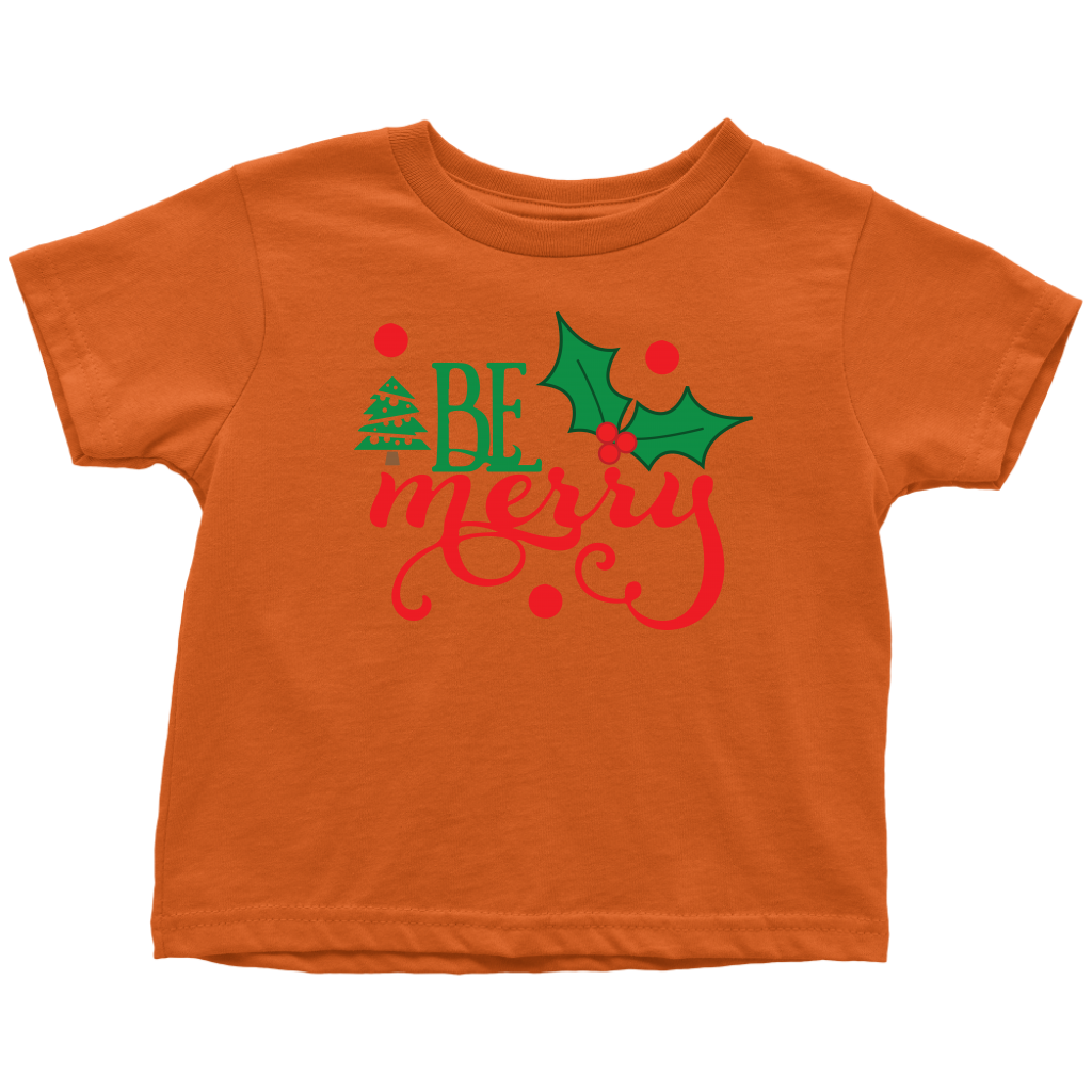 Be Merry Toddler Shirt