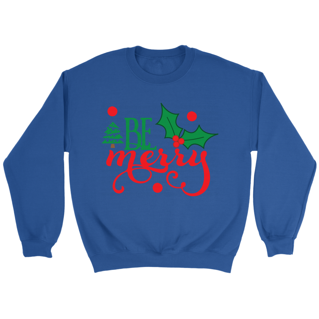 Be Merry Sweatshirt