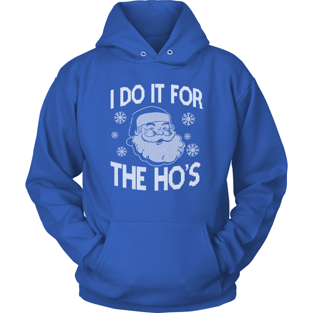 I Do It For Hoodie