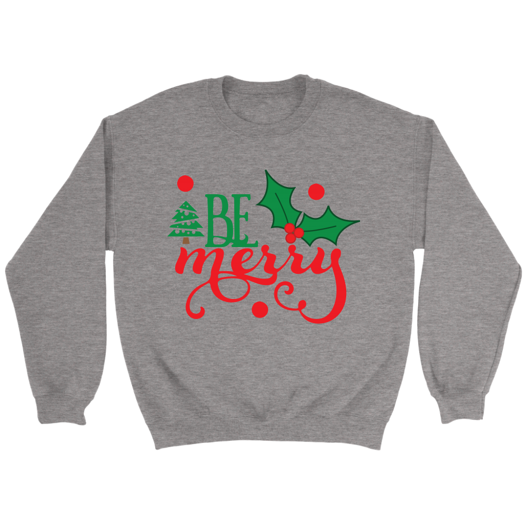 Be Merry Sweatshirt