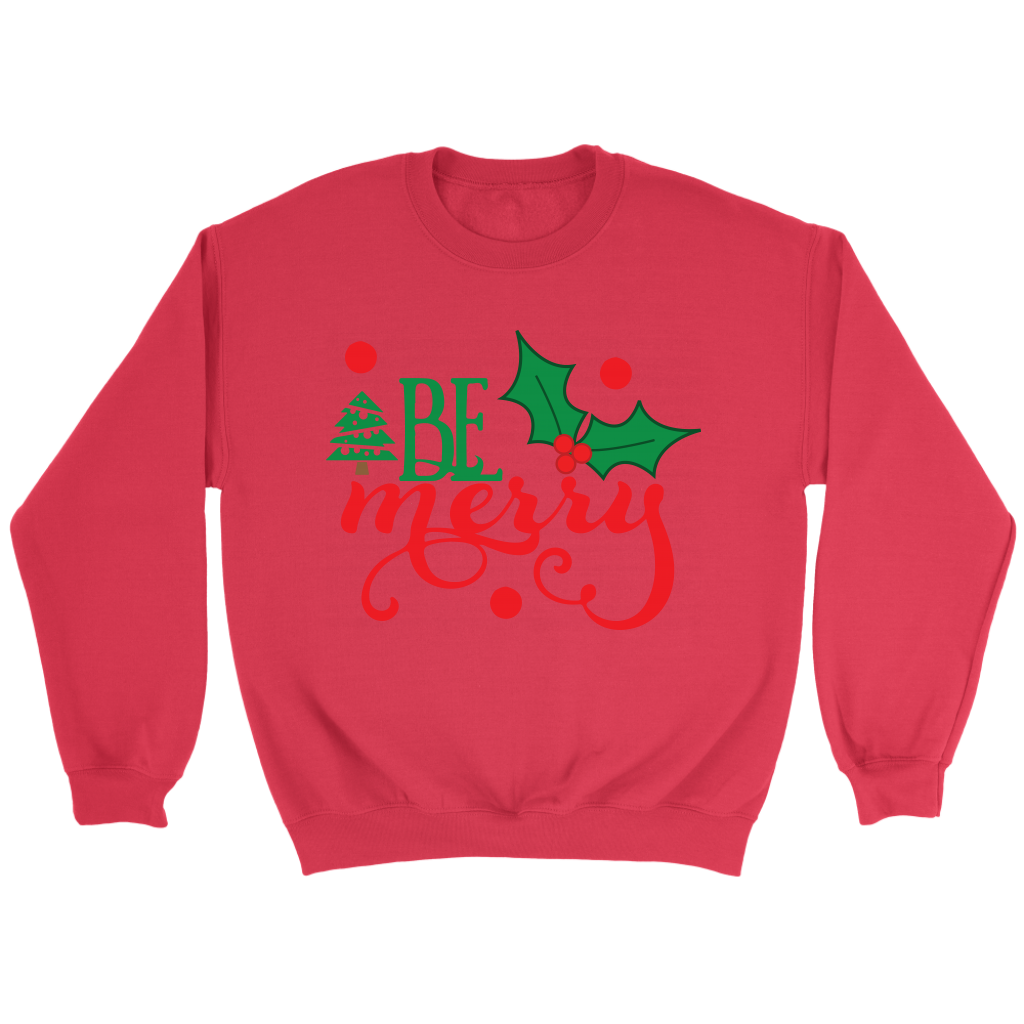Be Merry Sweatshirt