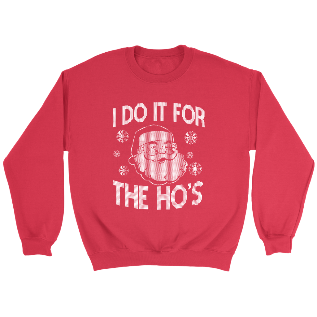 I Do It For Sweatshirt