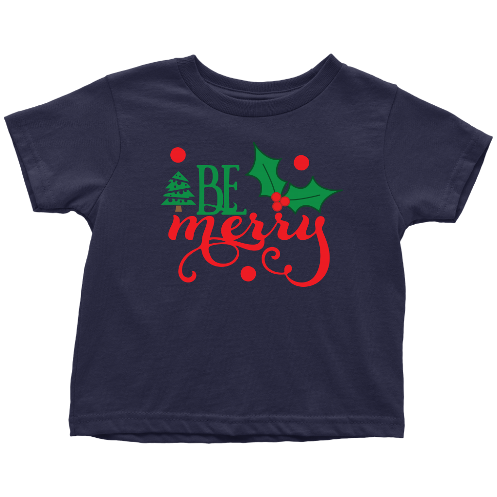 Be Merry Toddler Shirt