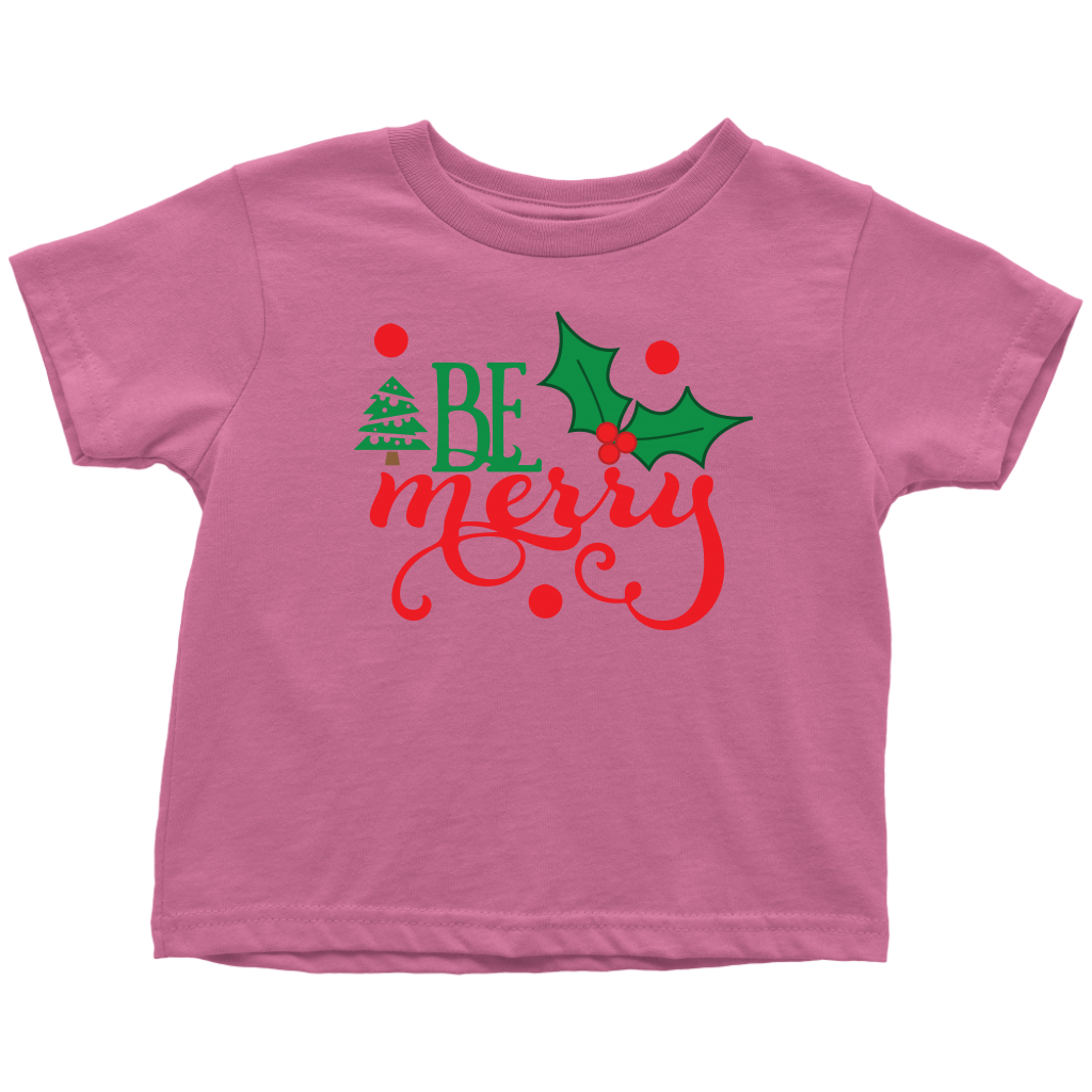 Be Merry Toddler Shirt