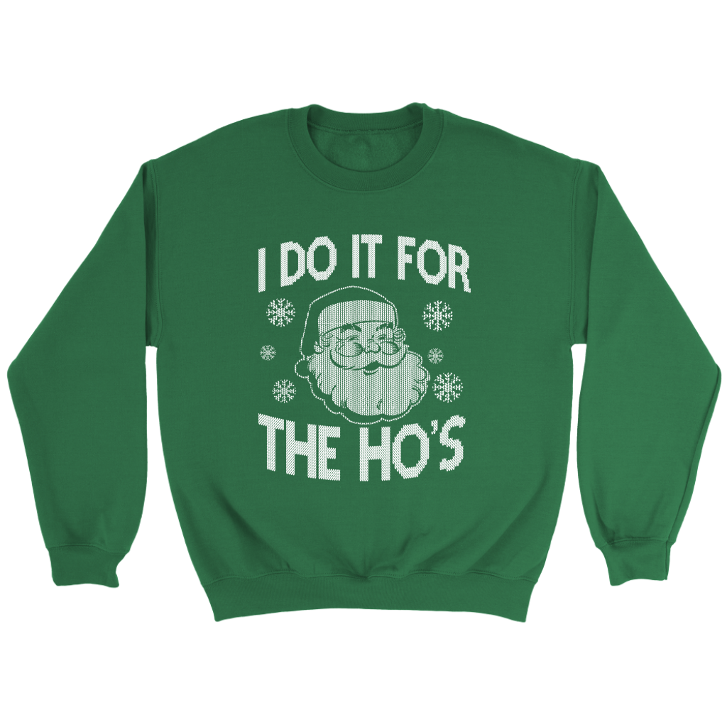 I Do It For Sweatshirt