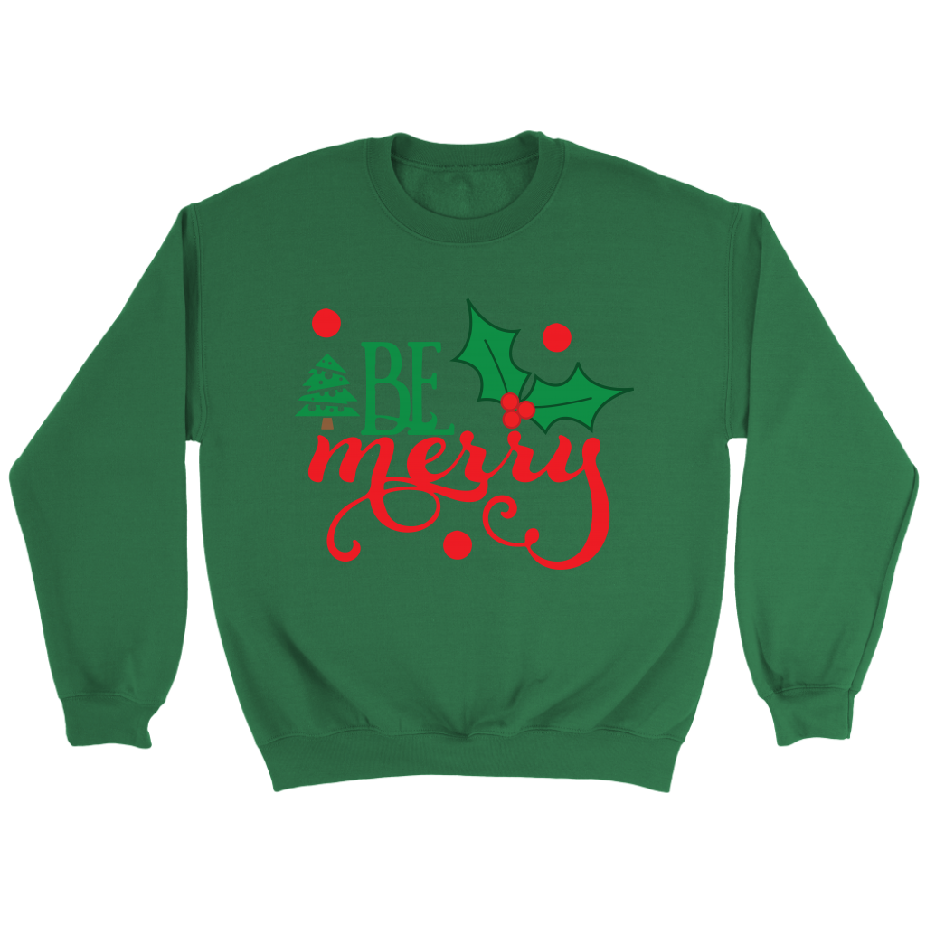 Be Merry Sweatshirt