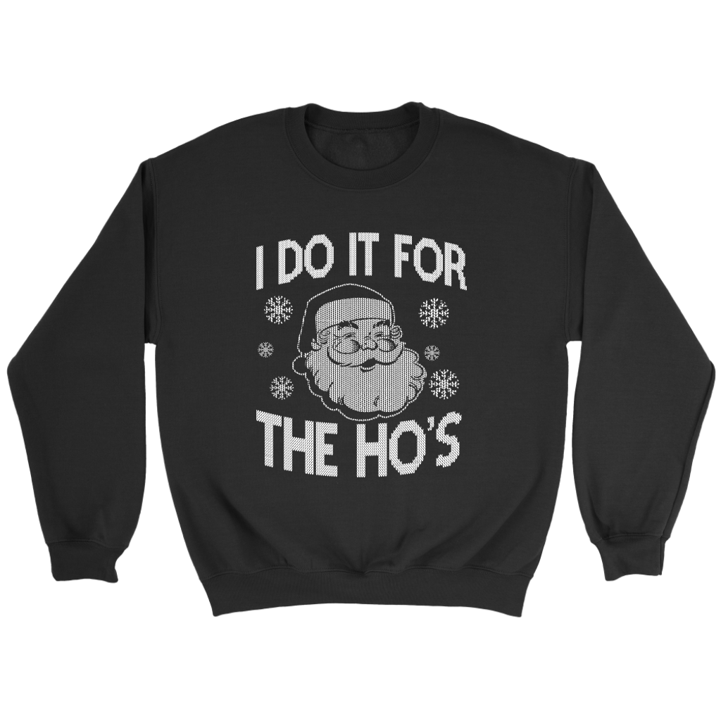 I Do It For Sweatshirt