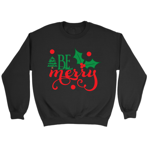 Be Merry Sweatshirt