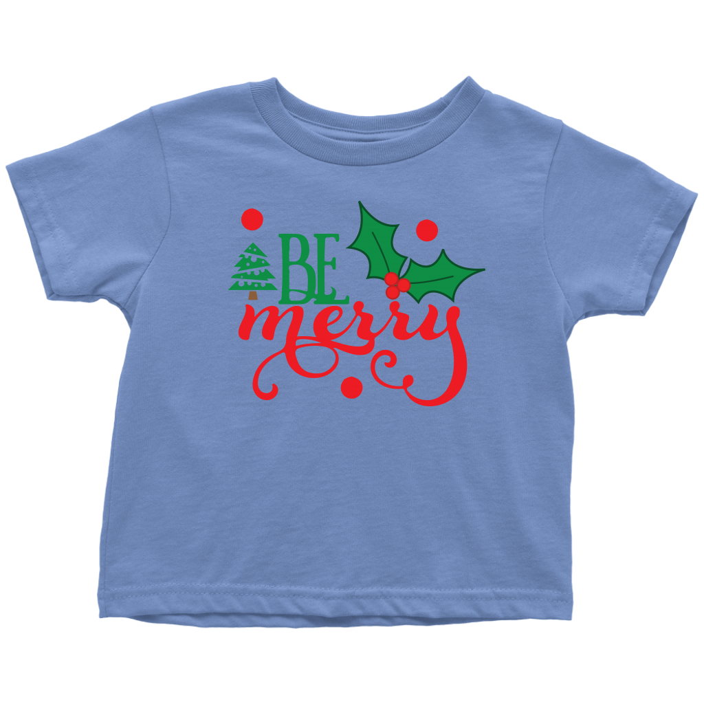Be Merry Toddler Shirt