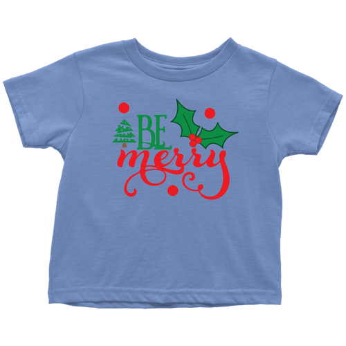Be Merry Toddler Shirt