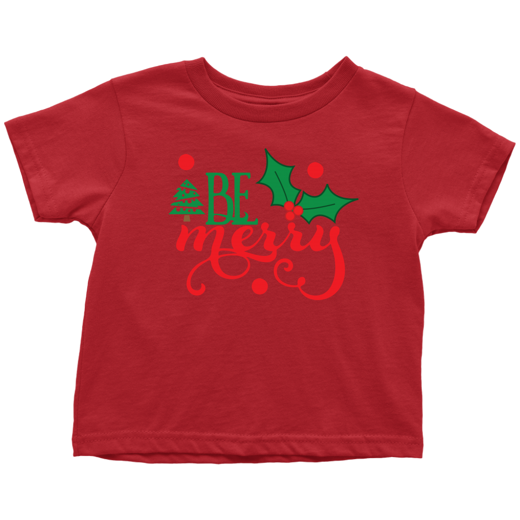 Be Merry Toddler Shirt